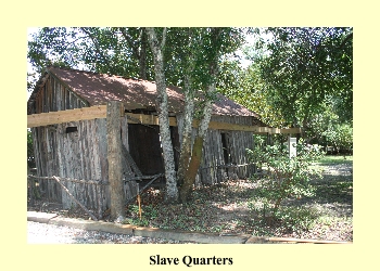 Slave Quarters