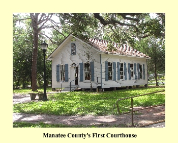 Manatee County's First Courthouse