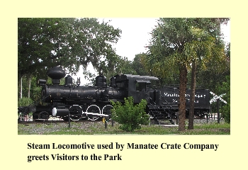 Steam Locomotive used by Manatee Crate Company greets Visitors to the Park