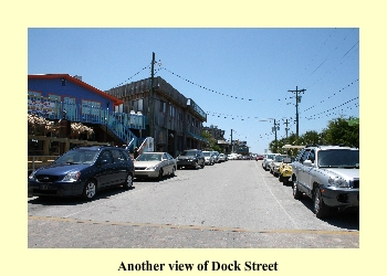 Another view of Dock Street