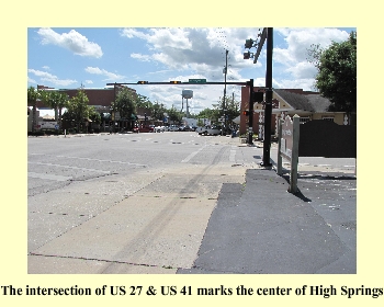 The intersection of US 27 & US 41 marks the center of High Springs