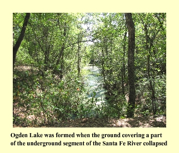 Ogden Lake was formed when the ground covering a part of the underground segment of the Santa Fe River collapsed