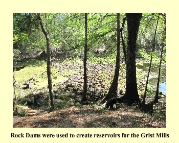 Rock Dams were used to create reservoirs for the Grist Mills