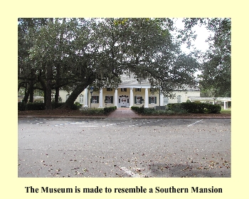 The Museum is made to resemble a Southern Mansion