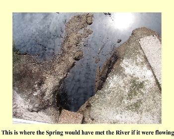 This is where the Spring would have met the River if it were flowing