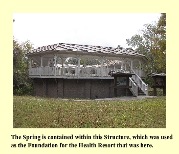 The Spring is contained within this Structure, which was used as the Foundation for the Health Resort that was here.